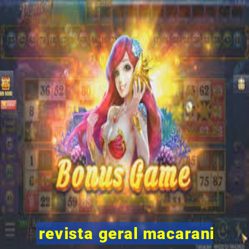 revista geral macarani