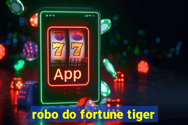 robo do fortune tiger