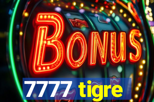 7777 tigre