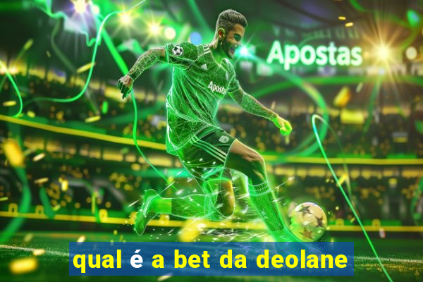 qual é a bet da deolane