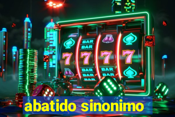 abatido sinonimo