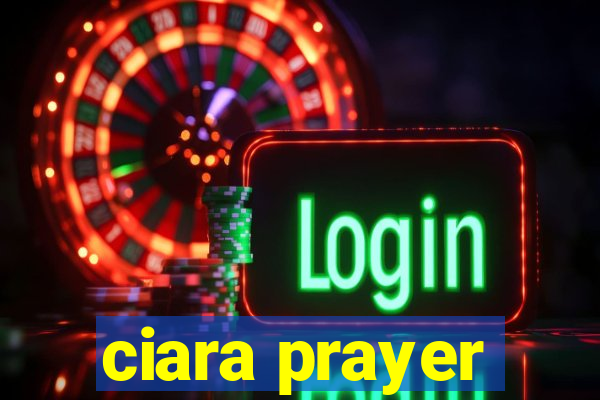 ciara prayer