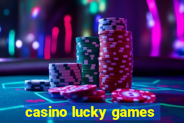 casino lucky games