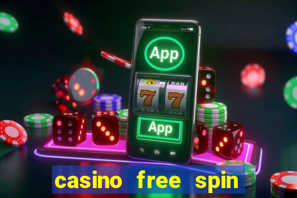 casino free spin no deposit bonus