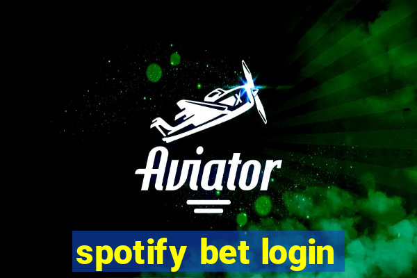 spotify bet login