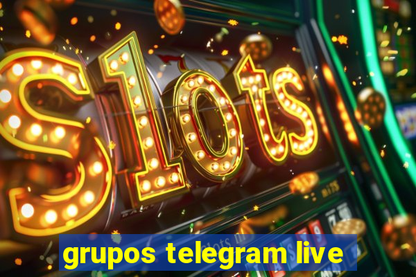 grupos telegram live