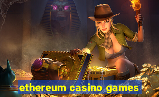 ethereum casino games