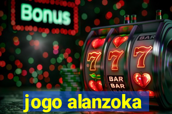 jogo alanzoka