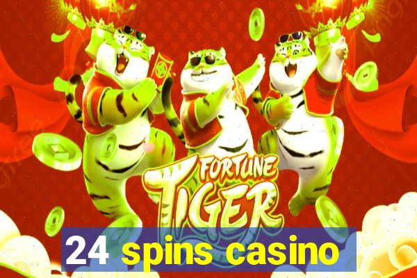 24 spins casino