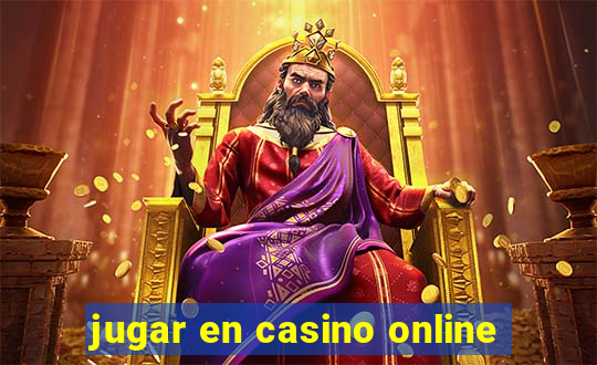 jugar en casino online