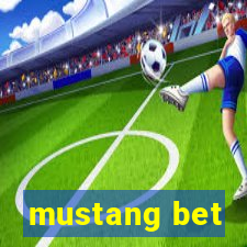 mustang bet