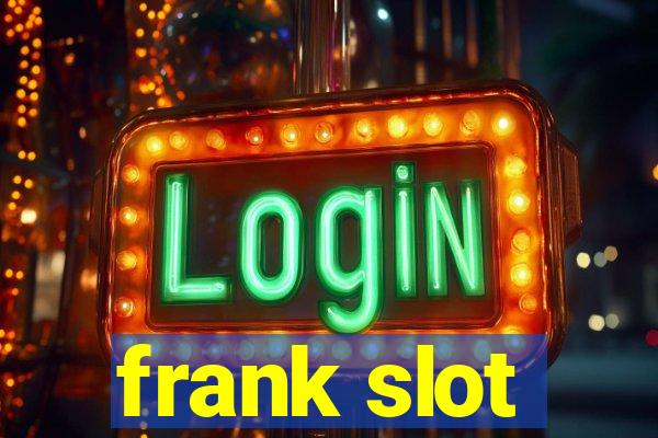 frank slot