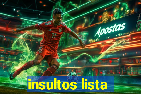 insultos lista