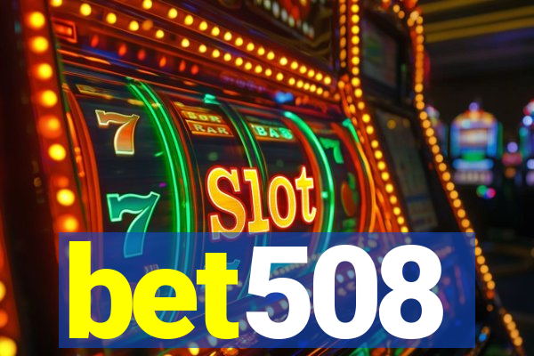 bet508