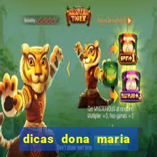 dicas dona maria jogo do bicho