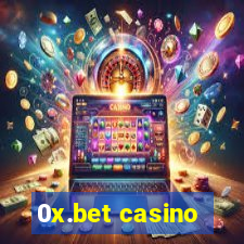 0x.bet casino