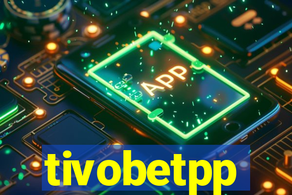 tivobetpp