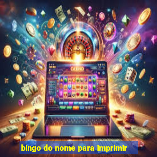 bingo do nome para imprimir