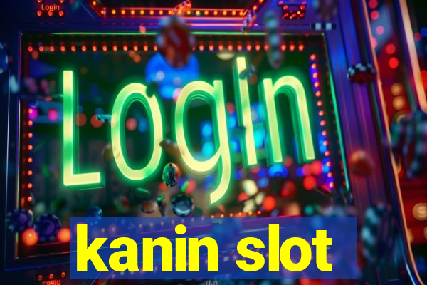 kanin slot