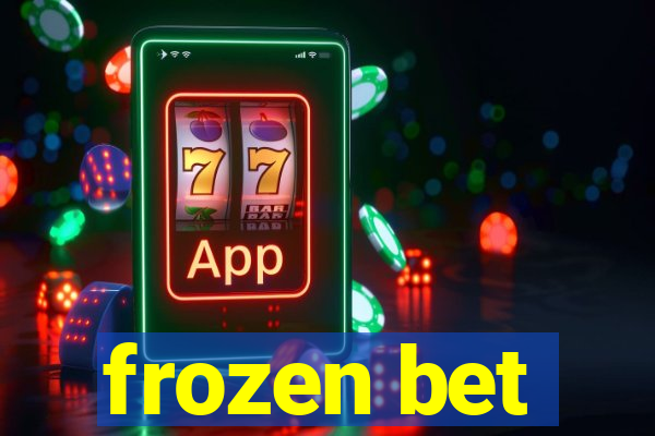 frozen bet