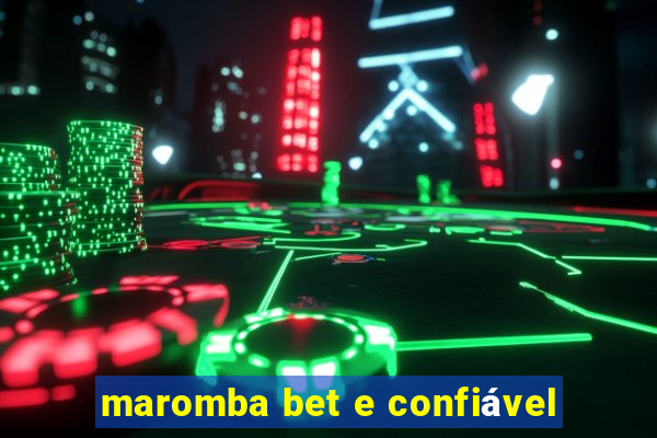 maromba bet e confiável