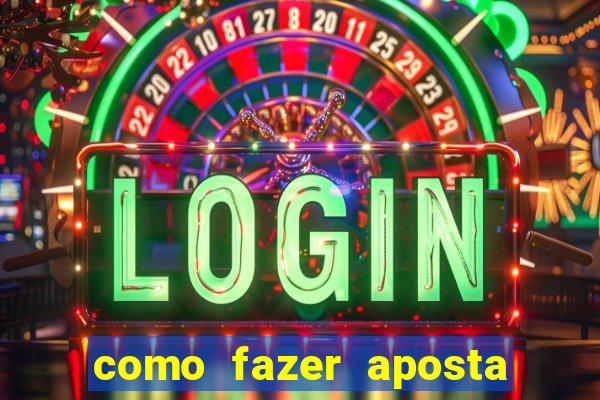 como fazer aposta no sportingbet