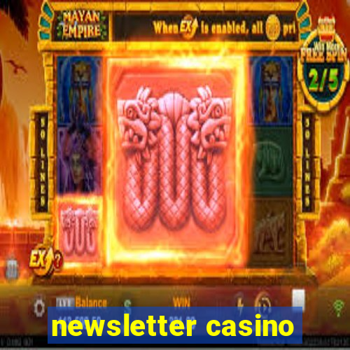 newsletter casino