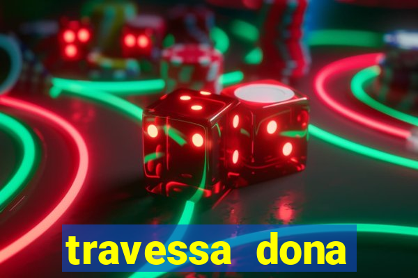 travessa dona marciana 31