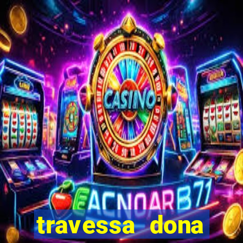 travessa dona marciana 31