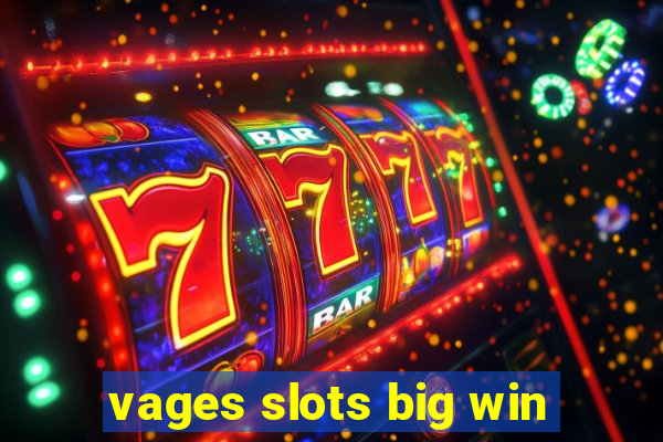 vages slots big win