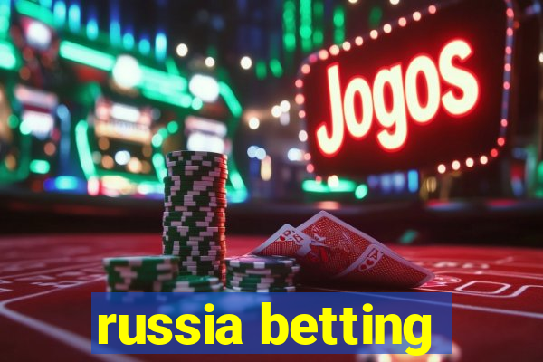 russia betting