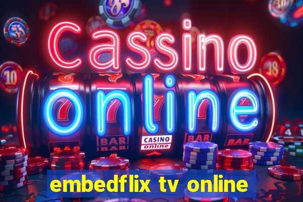 embedflix tv online