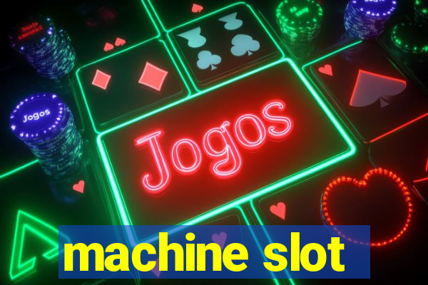 machine slot