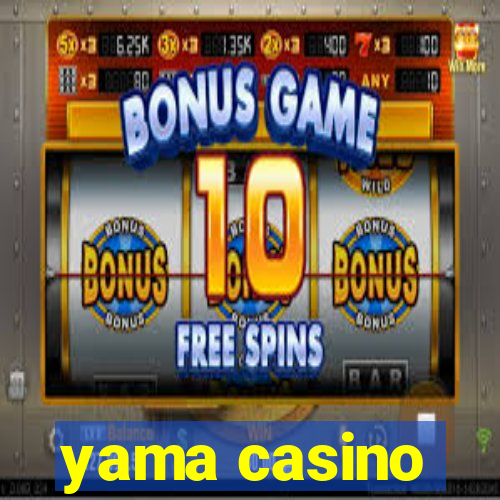 yama casino