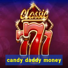 candy daddy money