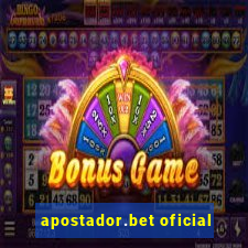 apostador.bet oficial