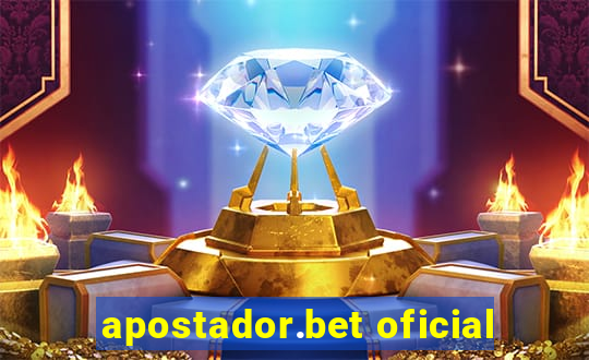 apostador.bet oficial