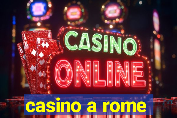 casino a rome