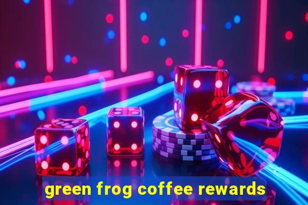 green frog coffee rewards