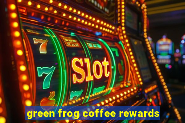 green frog coffee rewards