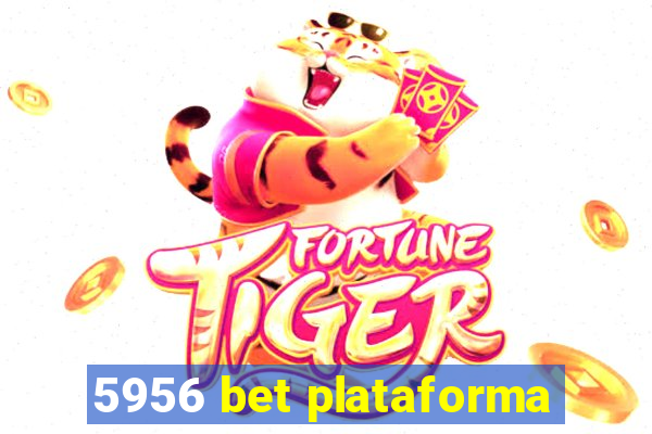 5956 bet plataforma