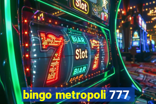 bingo metropoli 777