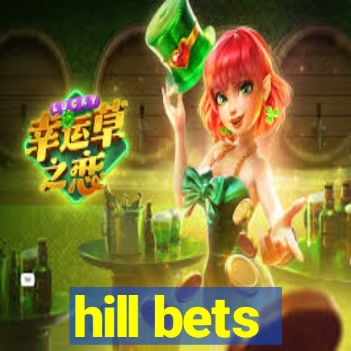 hill bets