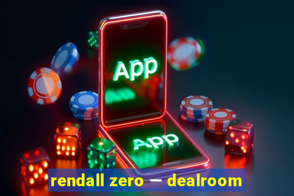 rendall zero — dealroom