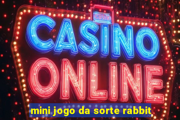 mini jogo da sorte rabbit