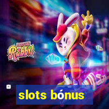 slots bónus