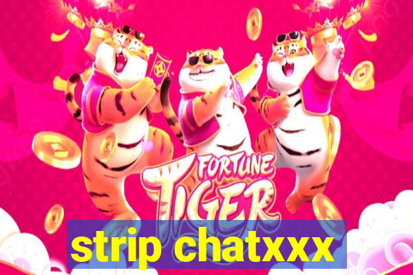 strip chatxxx