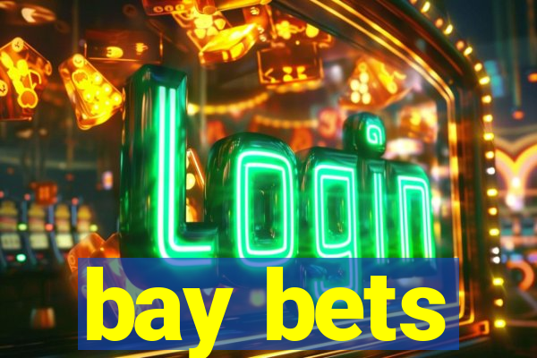 bay bets