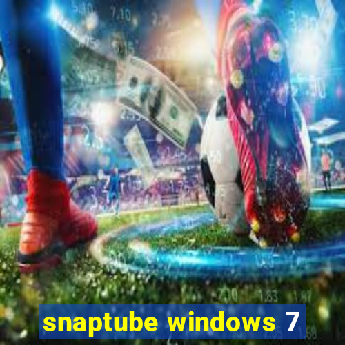 snaptube windows 7