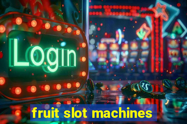 fruit slot machines